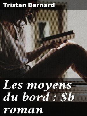 cover image of Les moyens du bord
